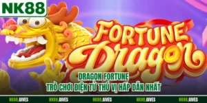 Dragon Fortune - Trò Chơi Điện Tử Thú Vị Hấp Dẫn Nhất